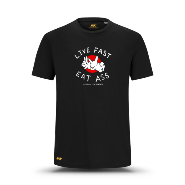 Live Fast Eat Ass